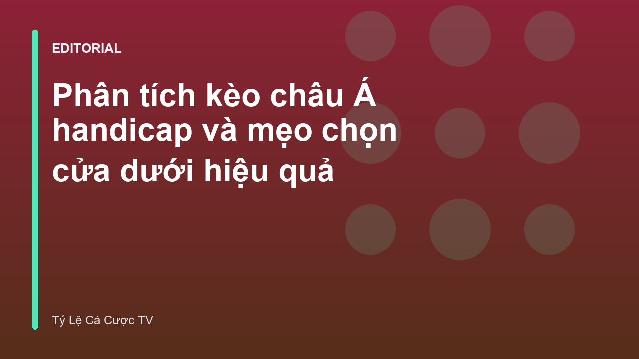 Phân tích kèo châu Á handicap chuyên nghiệp